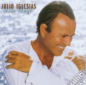 Julio Iglesias - Love Songs cd musicale di Julio Iglesias
