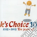 10 The Best Of K's Choice 1993-2003 cd