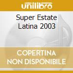 Super Estate Latina 2003 cd