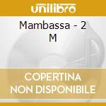 Mambassa - 2 M cd
