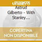 Astrud Gilberto - With Stanley Turrentine cd musicale di Astrud Gilberto
