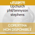 Upchurch phil/tennyson stephens cd