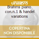 Brahms piano con.n.1 & handel variations cd