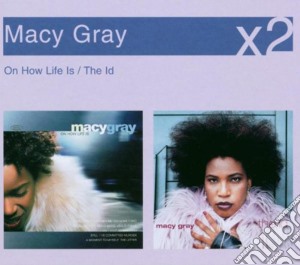 Macy Gray - On How Life Is / The Id cd musicale di GRAY MACY