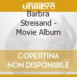 Barbra Streisand - Movie Album cd musicale di Barbra Streisand