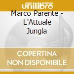Marco Parente - L'Attuale Jungla cd musicale di Marco Parente
