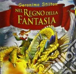 Geronimo Stilton - Nel Regno Della Fantasia