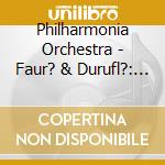 Philharmonia Orchestra - Faur? & Durufl?: Requiem cd