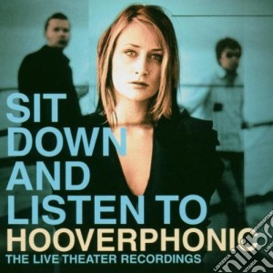 Hooverphonic - Sit Down And Listen To cd musicale di HOOVERPHONIC