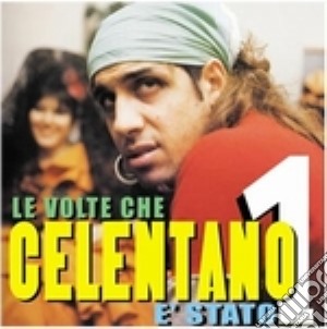 Celentano Adriano - Le Volte Che Celentano E' Stato 1 cd musicale di Adriano Celentano