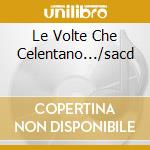 Le Volte Che Celentano.../sacd cd