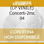 (LP VINILE) Concerti-2mc 04 lp vinile di MANNOIA FIORELLA