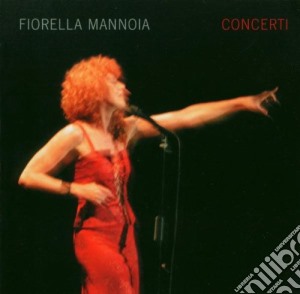 Fiorella Mannoia - Concerti (2 Cd) cd musicale di Fiorella Mannoia