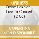 Deine Lakaien - Live In Concert (2 Cd) cd musicale di Deine Lakaien
