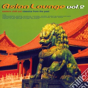 Asian Lounge Vol.2 (2 Cd) cd musicale di ARTISTI VARI