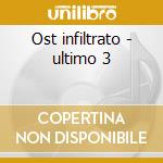 Ost infiltrato - ultimo 3 cd