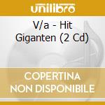 V/a - Hit Giganten (2 Cd) cd musicale di V/a