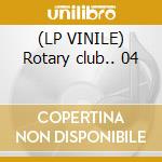 (LP VINILE) Rotary club.. 04 lp vinile di VECCHIONI ROBERTO