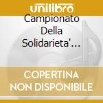 Campionato Della Solidarieta' (Il) cd