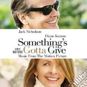 Something's Gotta Give (Music From The Motion Picture) cd musicale di ARTISTI VARI