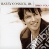 Harry Connick Jr. - Only You cd musicale di CONNICK HARRY JR.