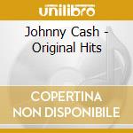 Johnny Cash - Original Hits cd musicale di Johnny Cash