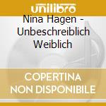 Nina Hagen - Unbeschreiblich Weiblich cd