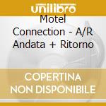 Motel Connection - A/R Andata + Ritorno cd