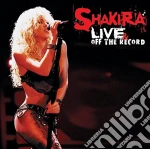 Shakira - Live & Off The Record cd