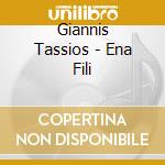 Giannis Tassios - Ena Fili cd