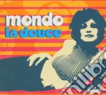 Mondo La Douce / Various cd