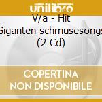 V/a - Hit Giganten-schmusesongs (2 Cd) cd musicale di V/a