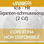 V/a - Hit Giganten-schmusesongs (2 Cd) cd
