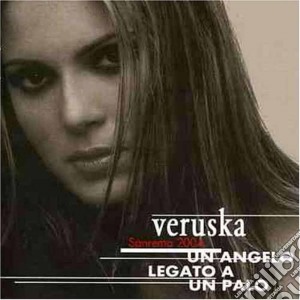 Veruska - Un Angelo Legato A Un Palo cd musicale di VERUSKA