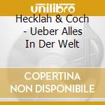 Hecklah & Coch - Ueber Alles In Der Welt cd