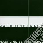 Plastic Noise Experience - Maschinenraum cd