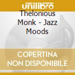 Thelonious Monk - Jazz Moods cd