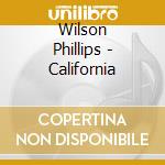 Wilson Phillips - California cd