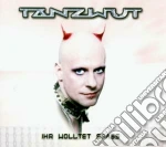 Tanzwut - Ihr Wolltet Spass cd