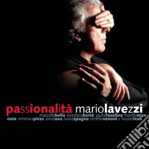 Mario Lavezzi - Passionalita' cd musicale di Mario Lavezzi