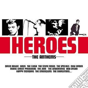 Heroes: The Anthems / Various cd musicale