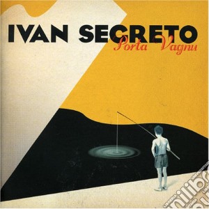 Ivan Segreto - Porta Vagnu cd musicale di Ivan Segreto