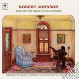 Johnson Robert - King Of The Delta Blues Singers (vol.2) cd musicale di Robert Johnson