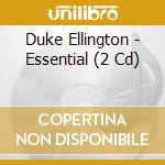 Duke Ellington - Essential (2 Cd) cd musicale di Duke Ellington