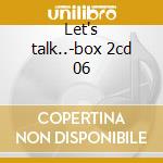 Let's talk..-box 2cd 06 cd musicale di Celine Dion