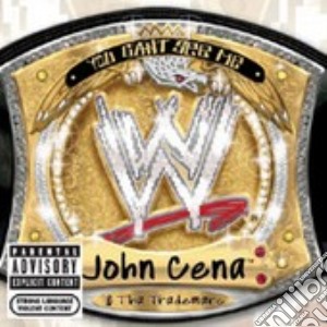 John Cena & Tha Trademarc - You Can'T See Me cd musicale di CENA JOHN & TRADEMARC