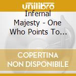 Infernal Majesty - One Who Points To Death cd