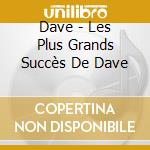 Dave - Les Plus Grands Succès De Dave cd