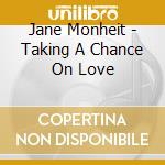 Jane Monheit - Taking A Chance On Love cd