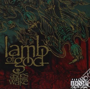 Lamb Of God - Ashes Of The Wake cd musicale di LAMB OF GOD